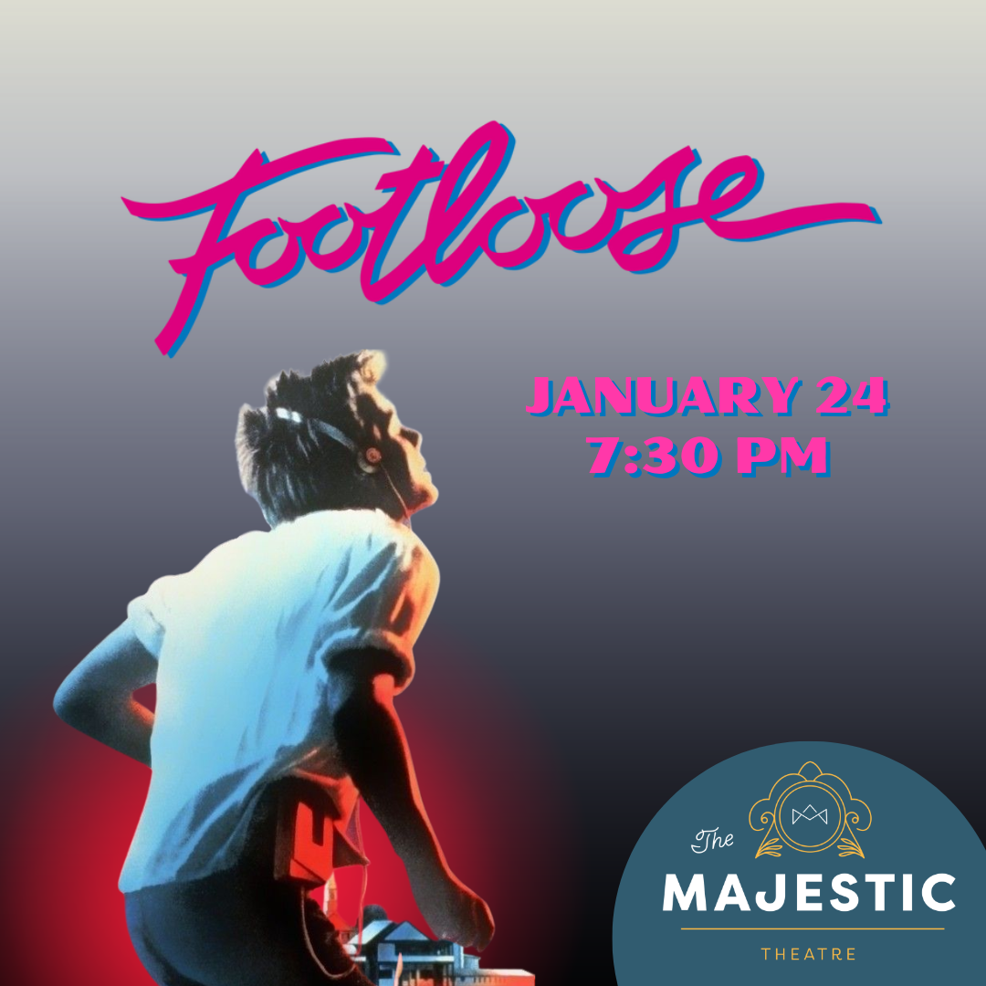 The Majestic Theatre Film Series - Footloose (1984)