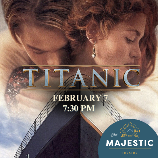 The Majestic Theatre Film Series - Titanic (1997)