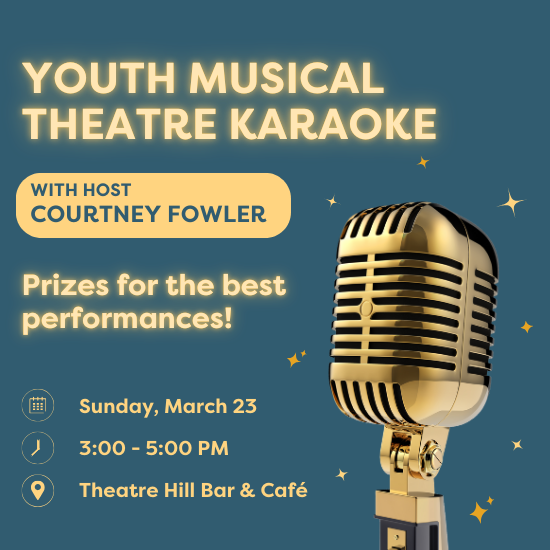 Youth Musical Theatre Karaoke With Host Courtney Fowler!