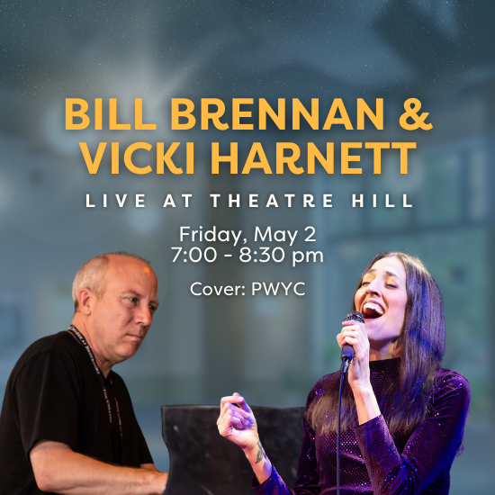 Bill Brennan & Vicki Harnett @ Theatre Hill