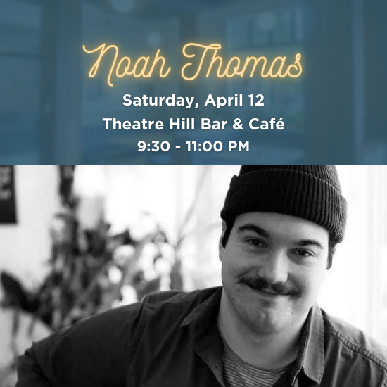 Noah Thomas @ Theatre Hill