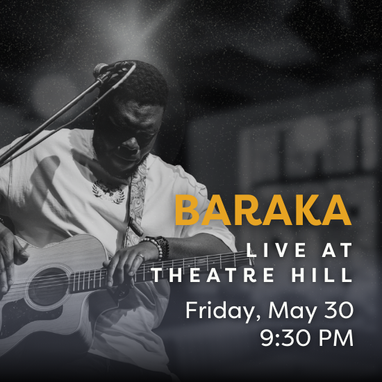 Baraka: Live @ Theatre Hill