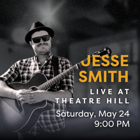 Jesse Smith @ Theatre Hill