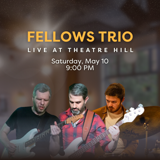 Fellows Trio: Live at Theatre Hill