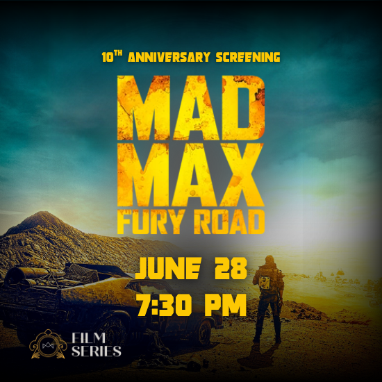 Majestic Theatre Film Series: Mad Max Fury Road (10th Anniversary Screening)