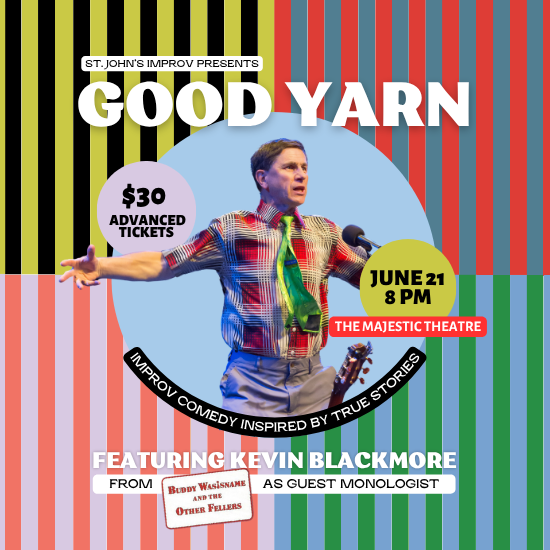 Good Yarn: Improv Comedy Inspired by True Stories