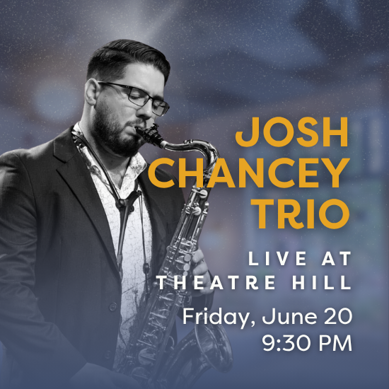 Josh Chancey Trio @ Theatre Hill