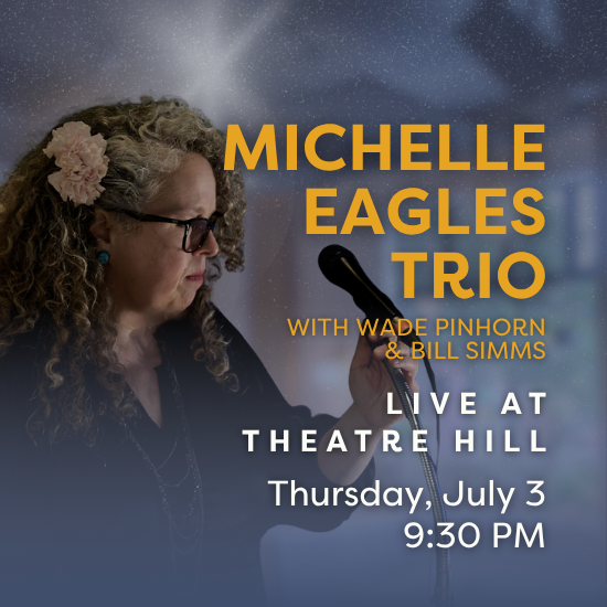 Michelle Eagles Trio @ Theatre Hill