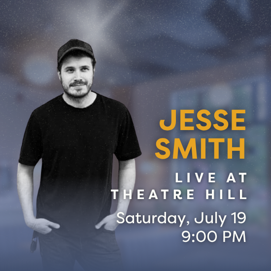 Jesse Smith @ Theatre Hill