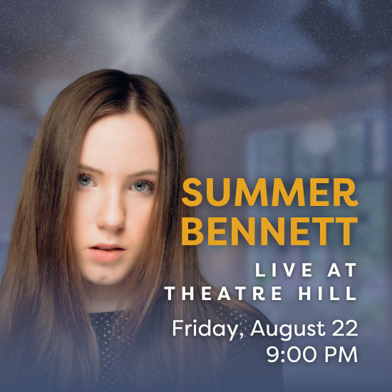 Summer Bennett @ Theatre Hill