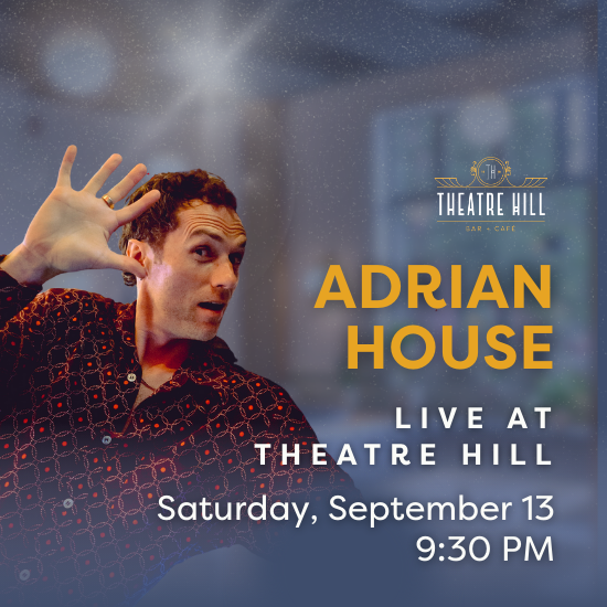 Adrian House: Live @ Theatre Hill