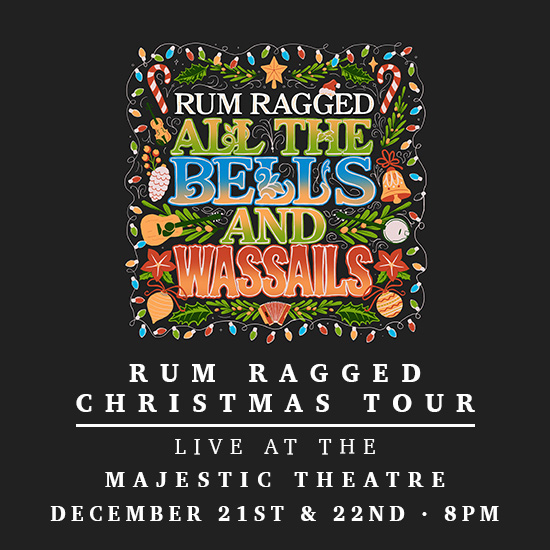 Rum Ragged - All The Bells and Wassails - Christmas Album Release Show