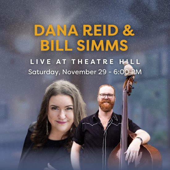 Dana Reid & Bill Simms @ Theatre Hill