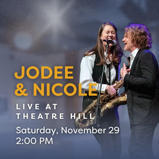 Jodee & Nicole @ Theatre Hill