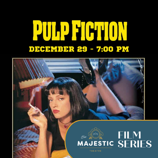 The Majestic Film Series: Pulp Fiction The Majestic Film Series: Pulp Fiction