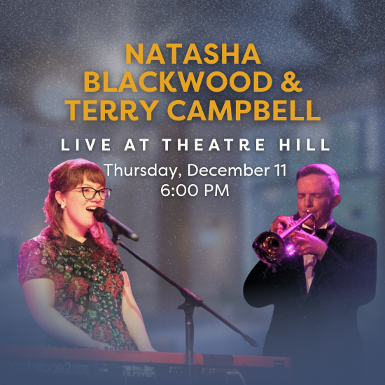 Natasha Blackwood & Terry Campbell: Live at Theatre Hill Natasha Blackwood & Terry Campbell: Live at Theatre Hill