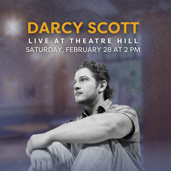 Darcy Scott Live @ Theatre Hill Darcy Scott Live @ Theatre Hill