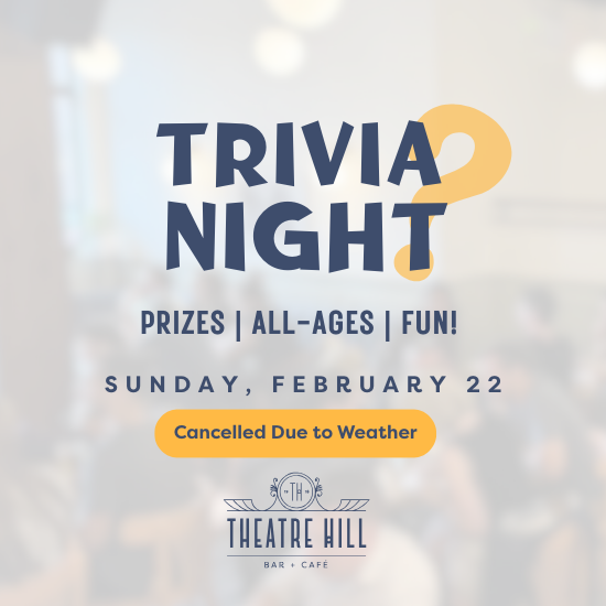 Trivia Night @ Theatre Hill Trivia Night @ Theatre Hill