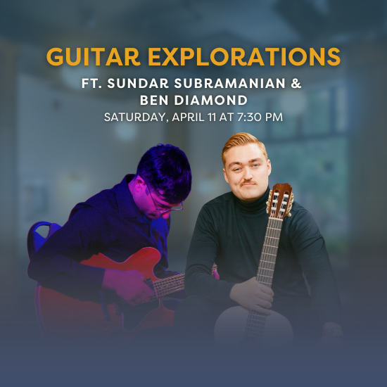 Guitar Explorations ft. Sundar Subramanian & Ben Diamond Guitar Explorations ft. Sundar Subramanian & Ben Diamond
