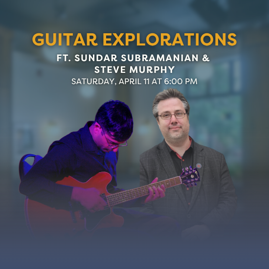 Guitar Explorations ft. Sundar Subramanian & Steve Murphy Guitar Explorations ft. Sundar Subramanian & Steve Murphy