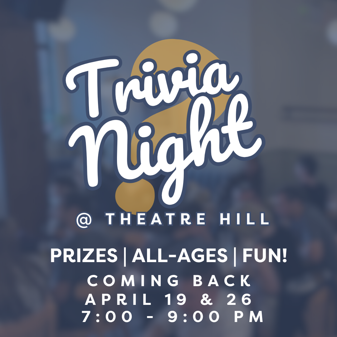 Trivia Night @ Theatre Hill Trivia Night @ Theatre Hill