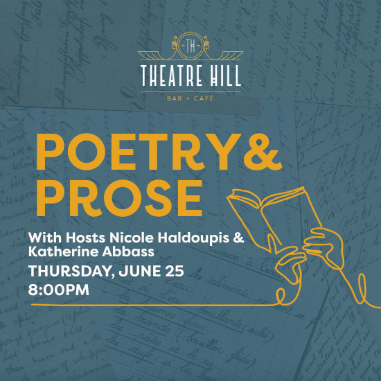 Poetry & Prose @ Theatre Hill Poetry & Prose @ Theatre Hill