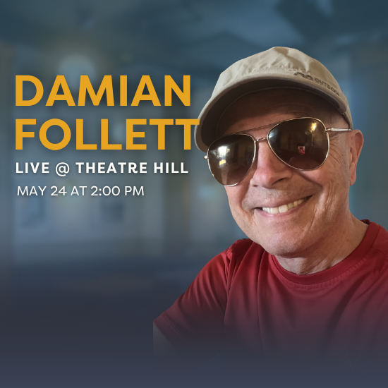 Damian Follett Live @ Theatre Hill Damian Follett Live @ Theatre Hill