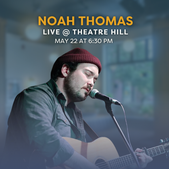 Noah Thomas Live @ Theatre Hill Noah Thomas Live @ Theatre Hill