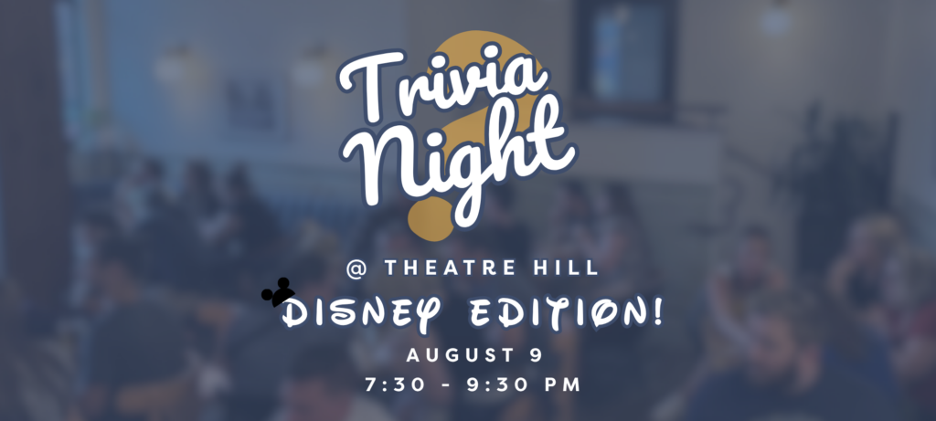 Disney Trivia Night @ Theatre Hill